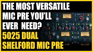 The Most Versatile Mic Pre Youll Ever Need 5025 Dual Shelford  Free Multitracks