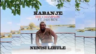 Kabanje ft Jah Boy-Nenisi Lihule(Official Audio)