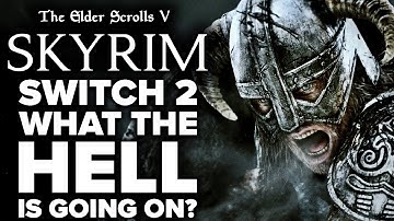 SKYRIM Switch 2 - What The Hell Is Going On?