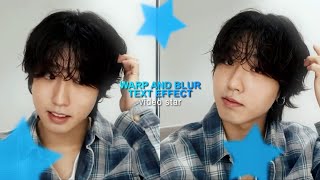 blur and warp text effect tutorial on video star / tiktok edit style