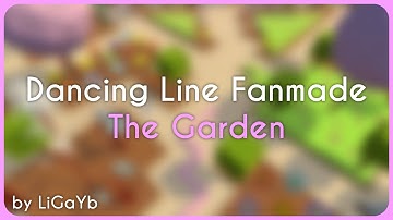 The Garden - by LiGaYb | Dancing Line Fanmade