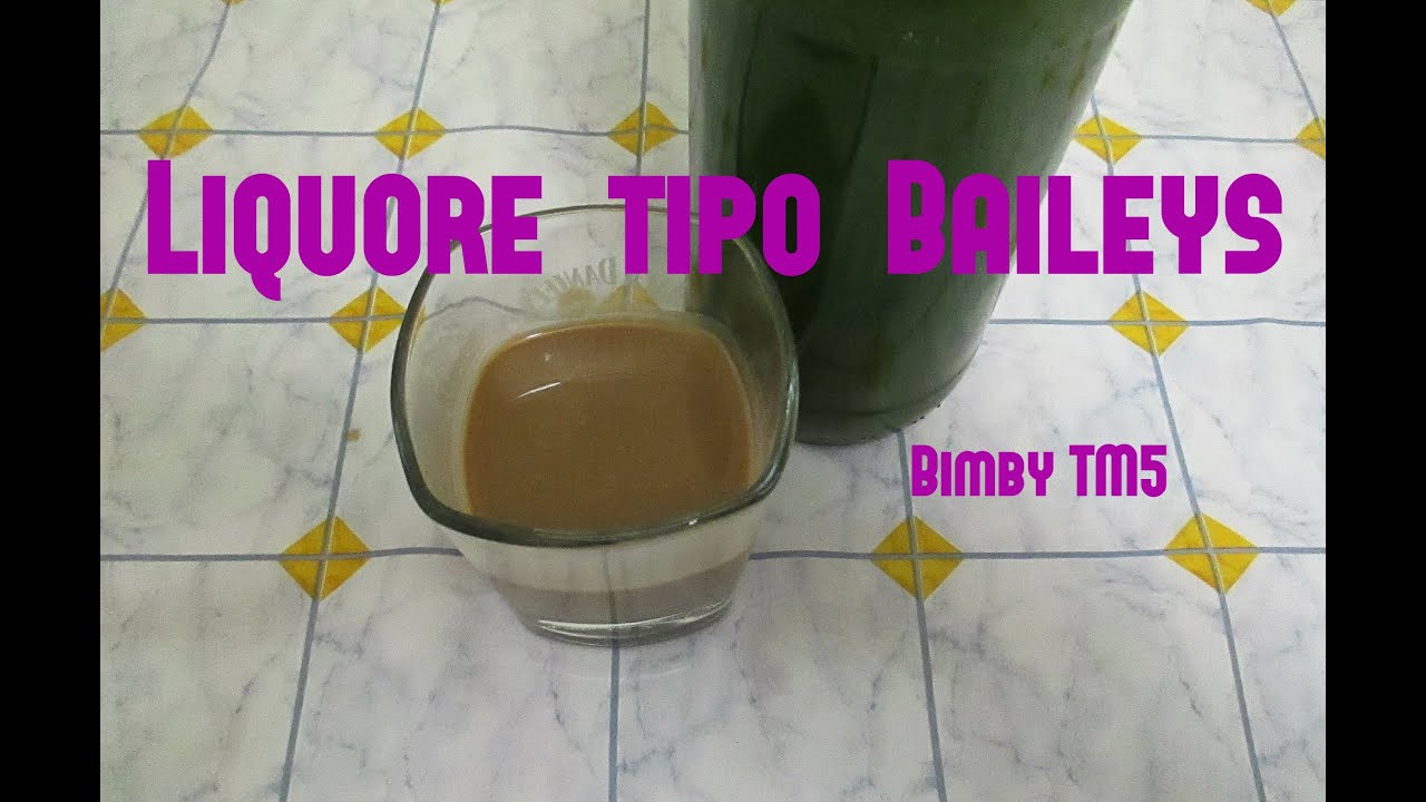 Liquore Tipo Baileys Bimby Tm5 Youtube