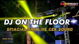 DJ ON THE FLOOR 69 PROJECT | DJ CEK SOUND FULL BASS GLEERR