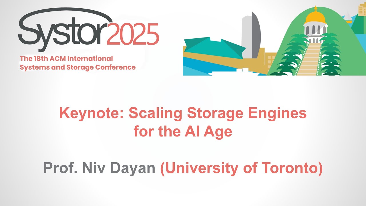 Systor 25' Keynote: Prof. Niv Dayan (University of Toronto) - Scaling Storage Engines for the AI Age
