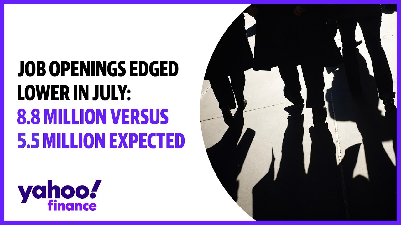 Job openings edged lower in July: 8.8 Million in July versus 9.6 million in June