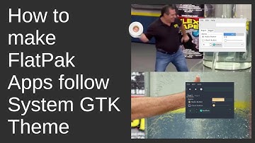 How to make FlatPak Apps follow GTK Theme