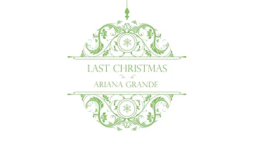 Ariana Grande - Last Christmas (Audio)
