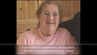 Requiem Mass for Kathleen Kelly née Naughton R.I.P.
