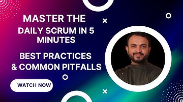 🔥Master the Daily Scrum in 5 Minutes: Best Practices & Common Pitfalls