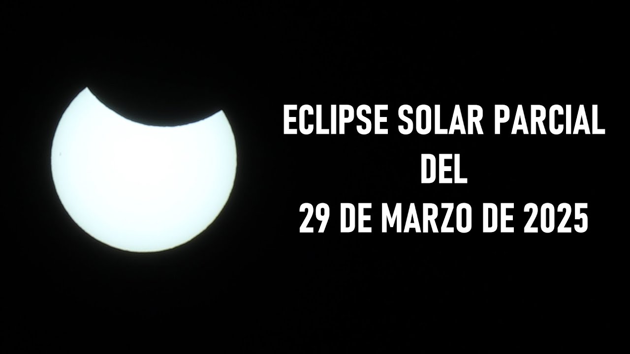 Eclipse Solar Parcial desde Madrid el 29 de marzo de 2025 - YouTube