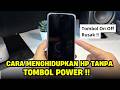 Cara Menghidupkan HP Tanpa Tombol Power (Tombol On Off Rusak)