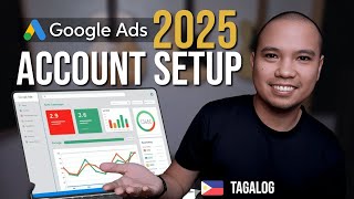 How to Create a Google Ads Account this 2025 Complete Walkthrough   (TAGALOG)
