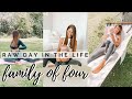 REAL DAY IN THE LIFE | FAMILY OF FOUR | ISOLATION