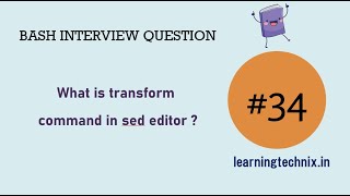 BASH Interview Question #34: What is transform command in sed editor ?
