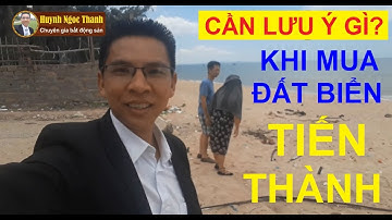 NHỮNG LƯU Ý QUAN TRỌNG KHI MUA ĐẤT VEN BIỂN TIẾN THÀNH PHAN THIẾT