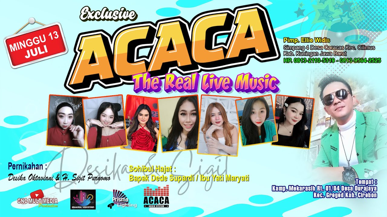 LIVE MALAM ACACA GROUP | RESEPSI PERNIKAHAN DESI & SIGIT | DURAJAYA, 13 JULI 2025