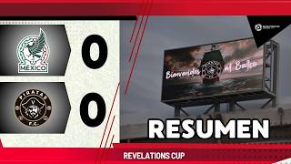 🟠 Mexican U-20 National Team vs Piratas FC - Revelations Cup - HIGHLIGHTS