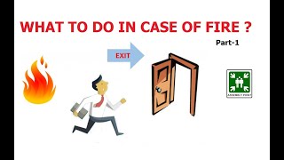 Fire Emergency and Fire Prevention at your workplace