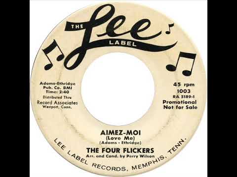 The Four Flickers — Four Flickers - Aimez- Moi (Love Me) / Long Tall Texan (Lee 1003) 1959
