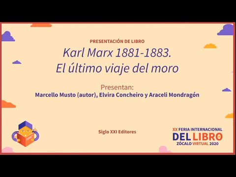 PRESENTACIÓN DE LIBRO Karl Marx 1881-1883. El último viaje del moro
