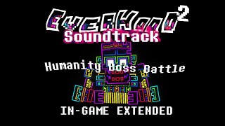 Everhood 2 OST In-Game Extended - Humanity Boss Battle