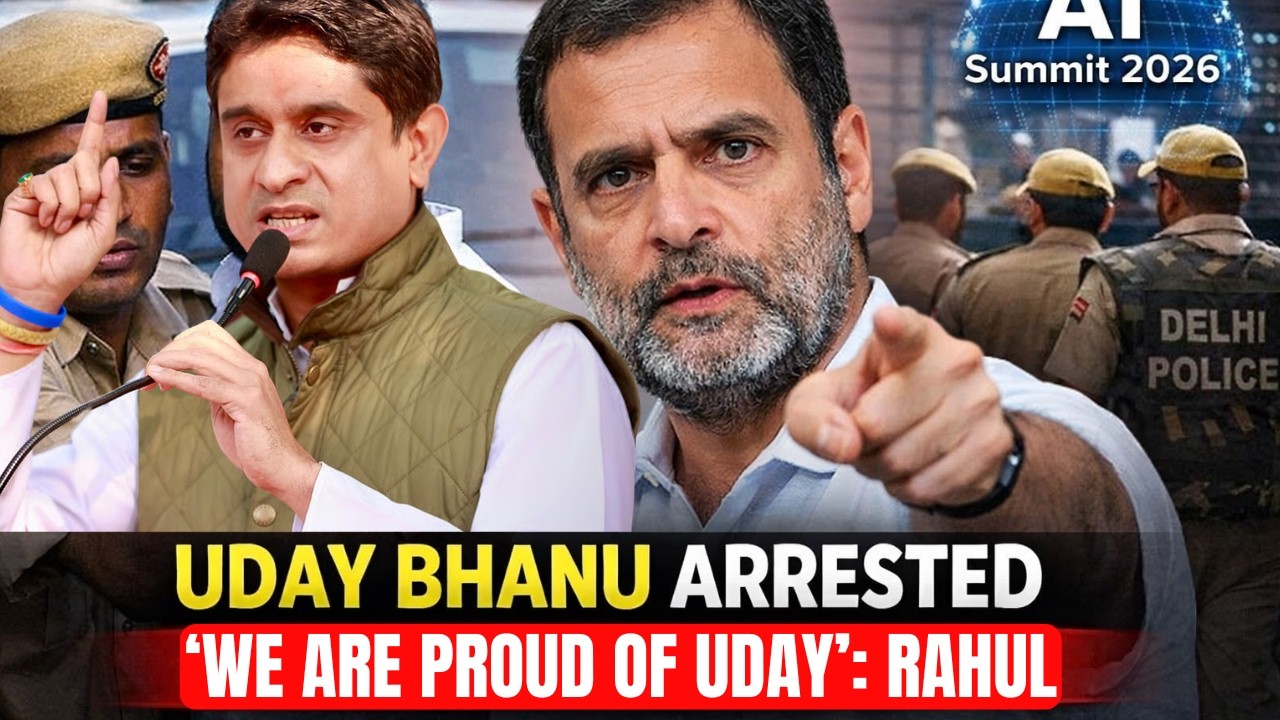 Youth Congress President Uday Bhanu Arrested: Rahul Gandhi in Confrontation Mode | AI Summit 2026