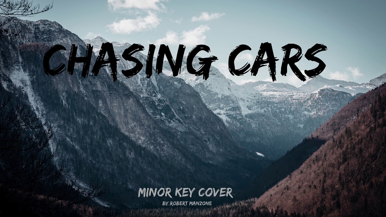 Chasing Cars Minor Key Cover YouTube