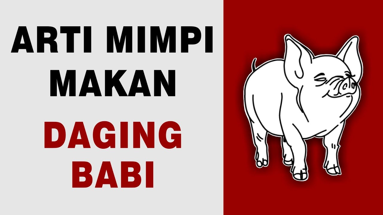 Mimpi Makan Daging Babi: Pertanda Baik atau Buruk?  (Jangan Lewatkan!)