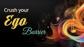 Unlock Your True Potential by Crushing the Ego Barrier