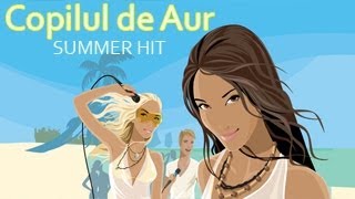 Copilul de Aur - Secretul dragostei (Oficial Video) - Summer Hits Resimi