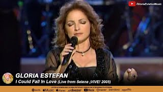 Gloria Estefan • I Could Fall In Love (Live from Selena ¡VIVE! 2005)