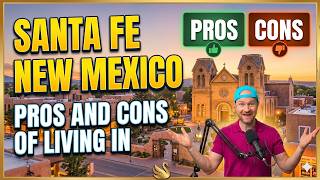 Living in Santa Fe New Mexico | Pros and Cons of Living in Santa Fe New Mexico