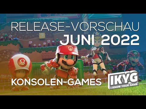 Games-Release-Vorschau - Juni 2022 - Konsole