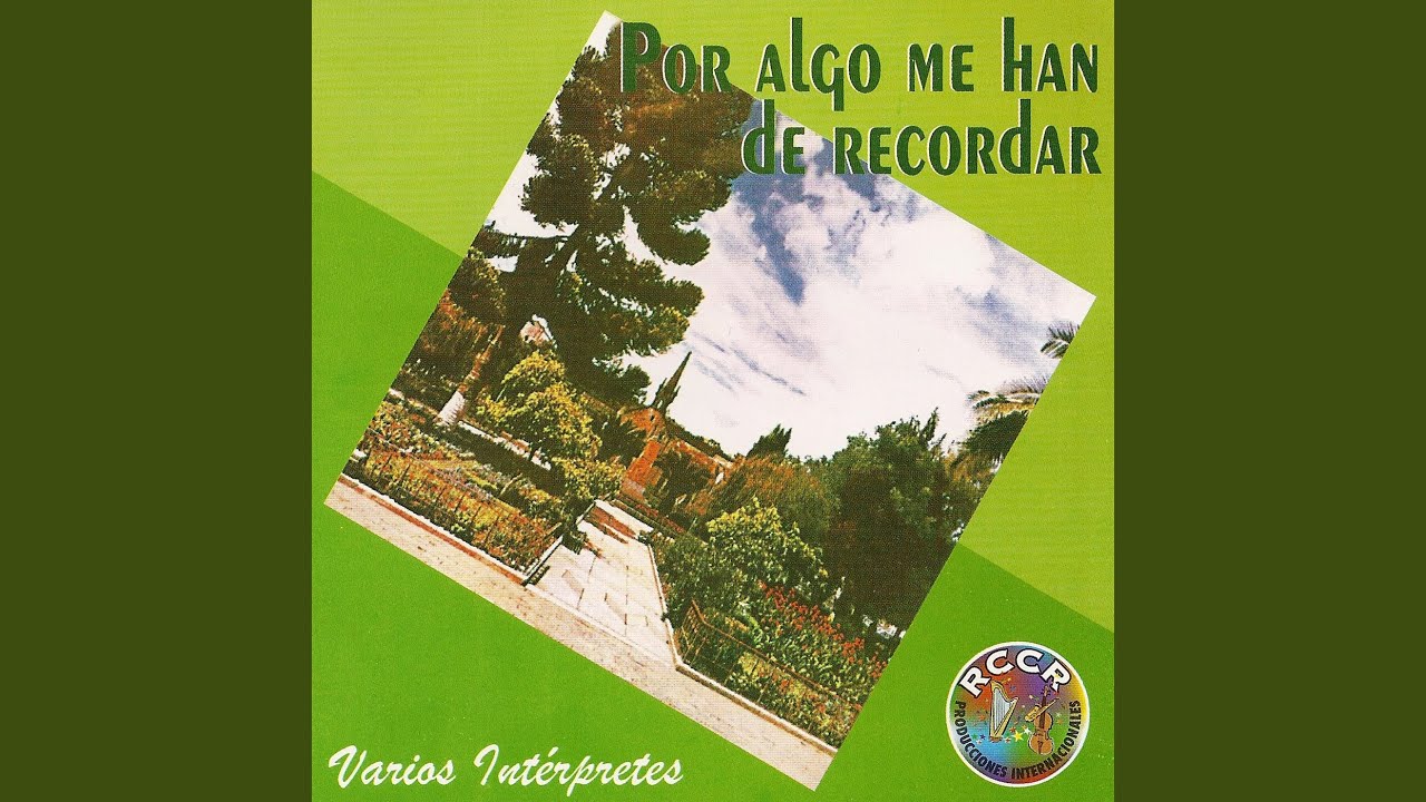 Por Algo Me Han de Recordar
