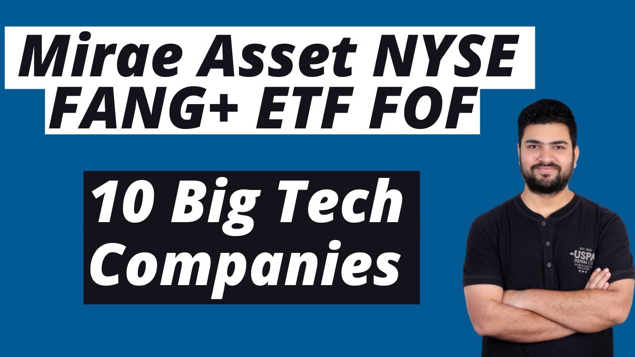 Mirae Asset NYSE FANG+ ETF FOF | Should you invest | Best international  funds 2021