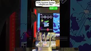 DDR System Songs+Replicant Mix ESP-13 FC【DDR WORLD】
