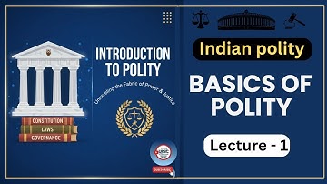 Complete Polity Lectures | Introduction to Polity | Basics Of Polity | Indian Polity 