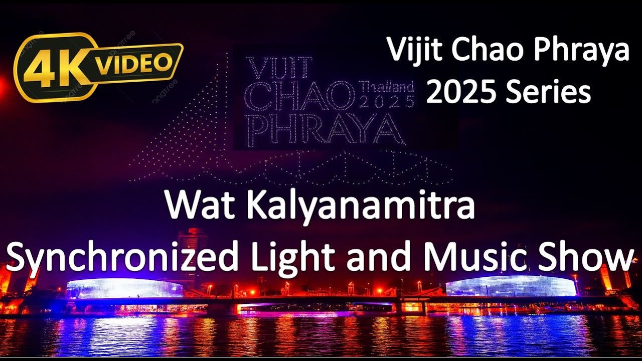 Vijit Chao Phraya 2025 | Light & Music Show at Wat Kalayanamit | Bangkok Night Festival