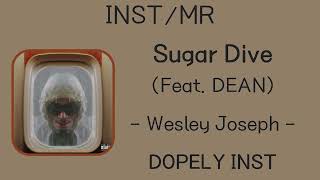 [INST/MR] - Sugar Dive (Feat. DEAN) - Wesley Joseph