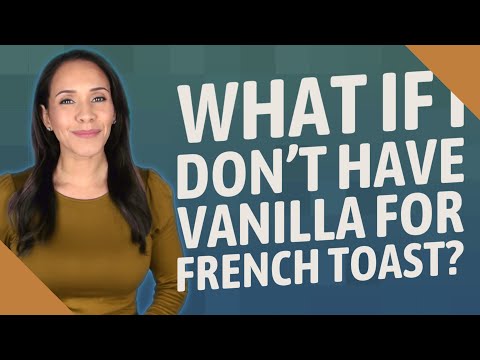 Vanilla Extract For French Toast