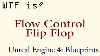 WTF Is? The Flip Flop Node