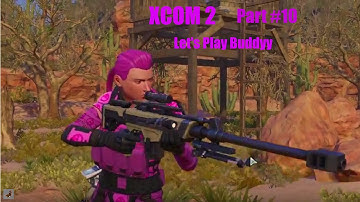 XCOM 2- Part #10 Guerrilla Ops Mission "Fallen Gasp" XCOM 2- Let