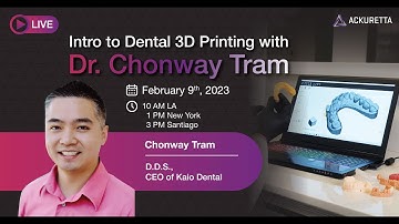 Ackuretta Webinar: 𝗜𝗻𝘁𝗿𝗼 𝘁𝗼 𝗗𝗲𝗻𝘁𝗮𝗹 𝟯𝗗 𝗣𝗿𝗶𝗻𝘁𝗶𝗻𝗴 with Dr. Chonway Tram