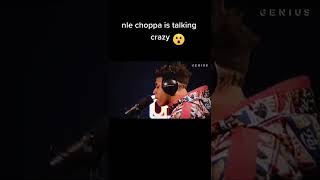 NLE choppa talking crazy 😮