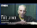 The Jinx Podcast | Chapter 11 | Max