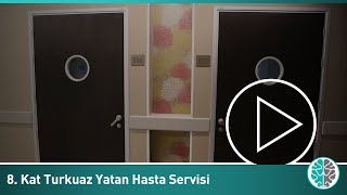 NPİSTANBUL Beyin Hastanesi 8. Kat Turkuaz Yatan Hasta Servisi