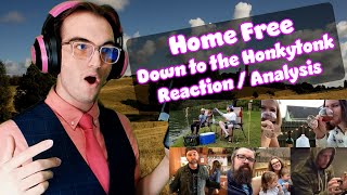 INCREDIBLE Quarantine Shenanigans!! | Down to the Honkytonk - Home Free | Acapella Reaction/Analysis