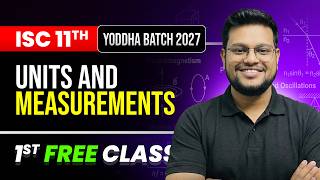 🔥 Units of Measurements | YODDHA BATCH 2027 | ISC Class 11 Physics | Vishal Sir