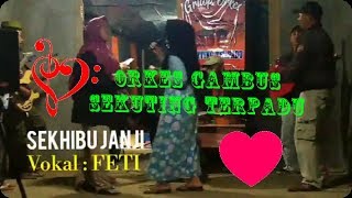 Sekhibu Janji  Feti  Orkes Ldanung Sekuting Terpadu