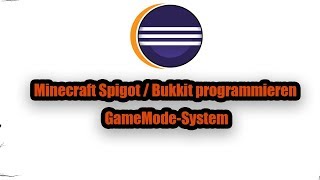 Spigot -- GameMode-System programmieren || [Deutsch/HD]